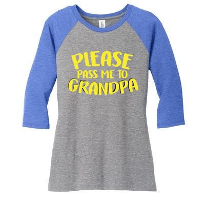 Please Pass Me To Grandpa Women's Tri-Blend 3/4-Sleeve Raglan Shirt