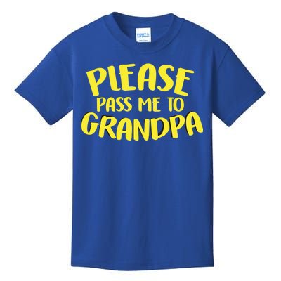 Please Pass Me To Grandpa Kids T-Shirt