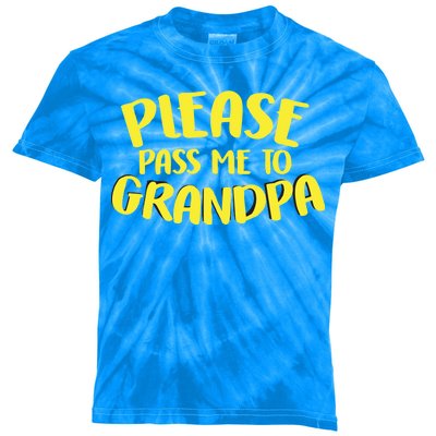 Please Pass Me To Grandpa Kids Tie-Dye T-Shirt