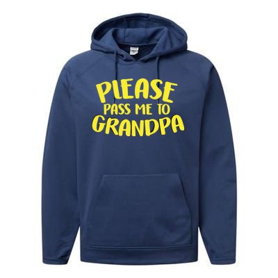 Please Pass Me To Grandpa Performance Fleece Hoodie