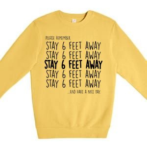 Please Remember Stay 6 Feet Away Premium Crewneck Sweatshirt