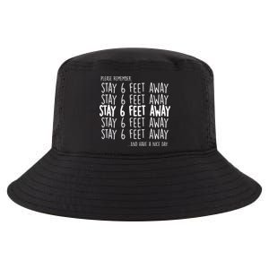 Please Remember Stay 6 Feet Away Cool Comfort Performance Bucket Hat