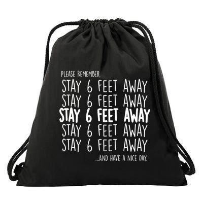 Please Remember Stay 6 Feet Away Drawstring Bag
