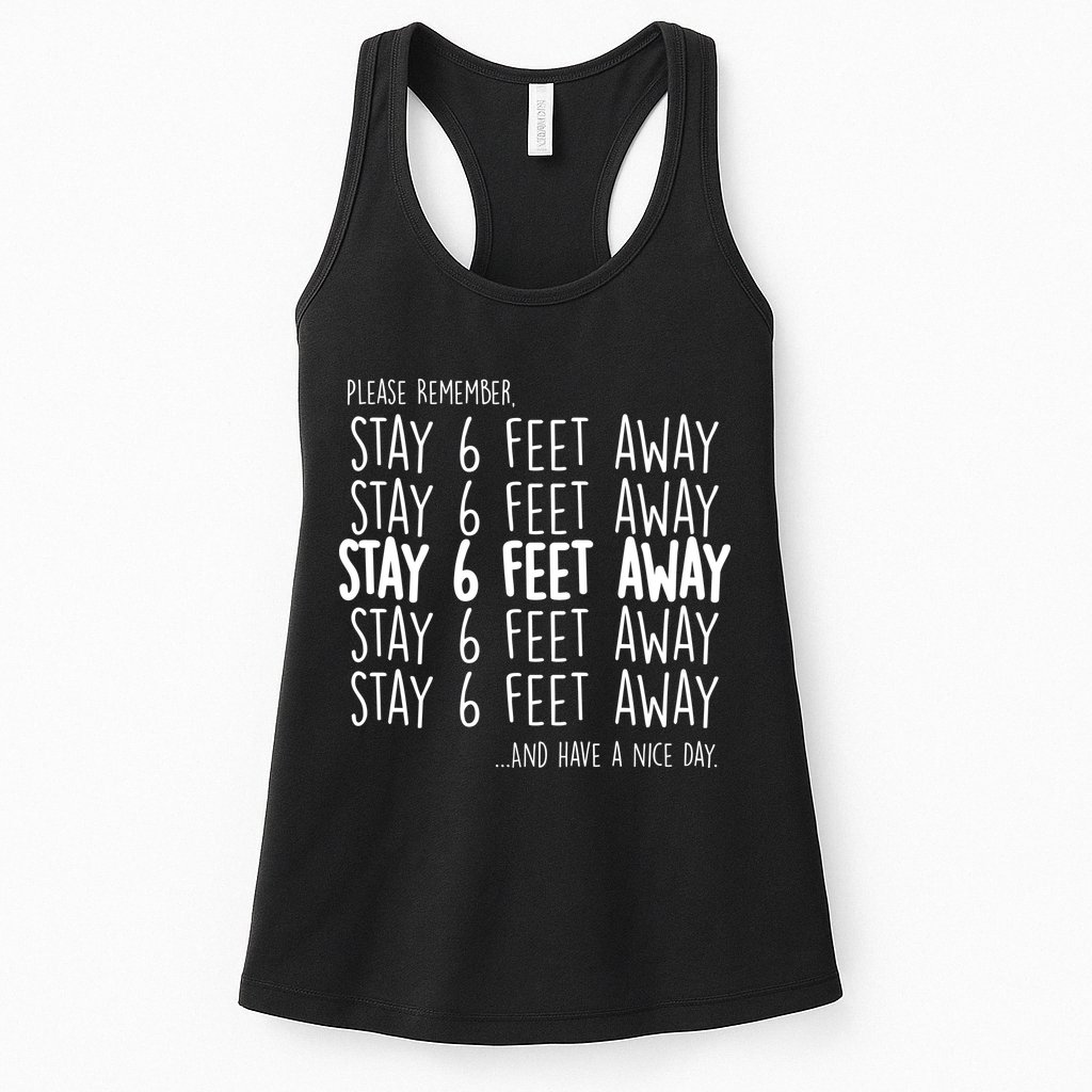 Please Remember Stay 6 Feet Away Womens Tank Top