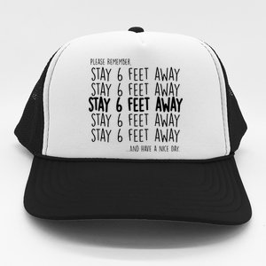 Please Remember Stay 6 Feet Away Trucker Hat