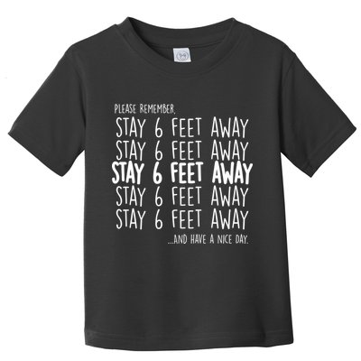 Please Remember Stay 6 Feet Away Toddler T-Shirt