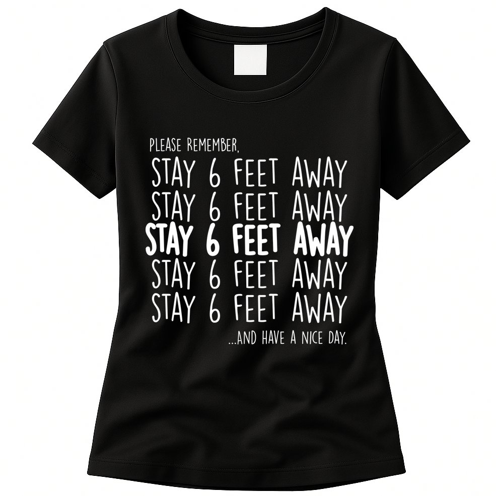 Please Remember Stay 6 Feet Away Womens T-Shirt