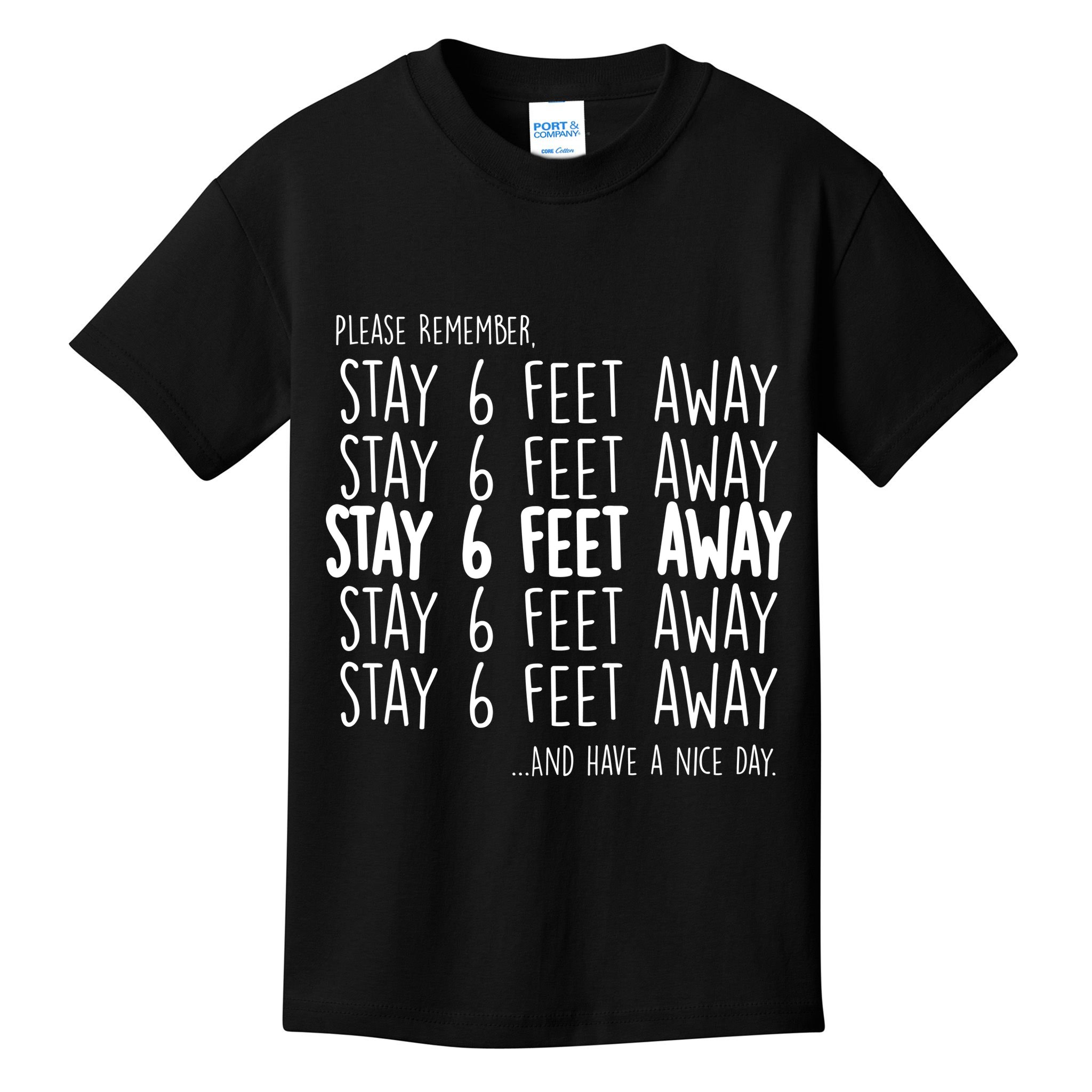 Please Remember Stay 6 Feet Away Kids T-Shirt