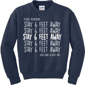 Please Remember Stay 6 Feet Away Kids Sweatshirt