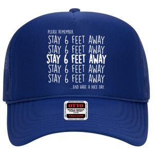 Please Remember Stay 6 Feet Away High Crown Mesh Back Trucker Hat