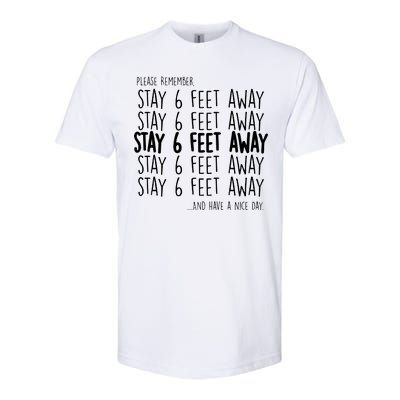 Please Remember Stay 6 Feet Away Softstyle® CVC T-Shirt