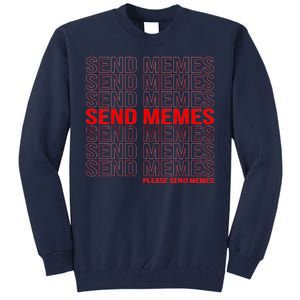 Please Send Memes Tall Sweatshirt