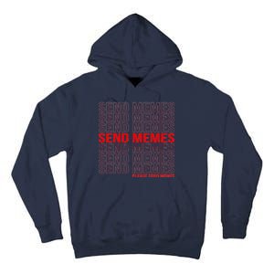 Please Send Memes Tall Hoodie