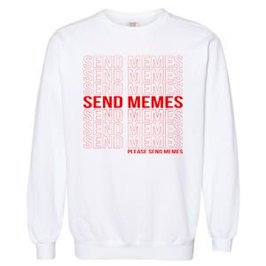 Please Send Memes Garment-Dyed Sweatshirt