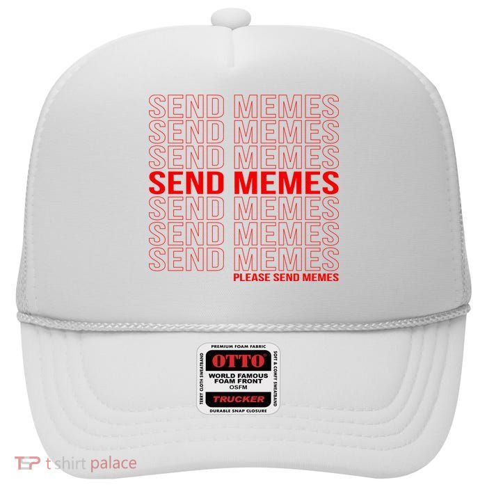 Please Send Memes High Crown Mesh Back Trucker Hat