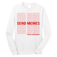 Please Send Memes Long Sleeve Shirt
