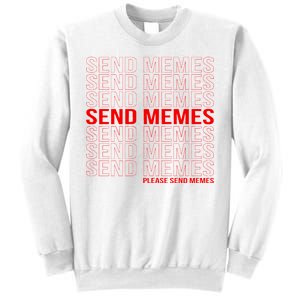 Please Send Memes Sweatshirt