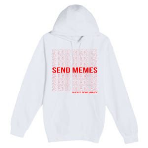 Please Send Memes Premium Pullover Hoodie