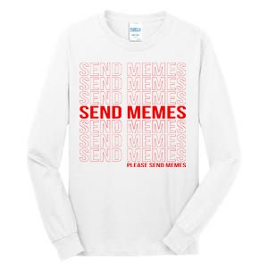 Please Send Memes Tall Long Sleeve T-Shirt