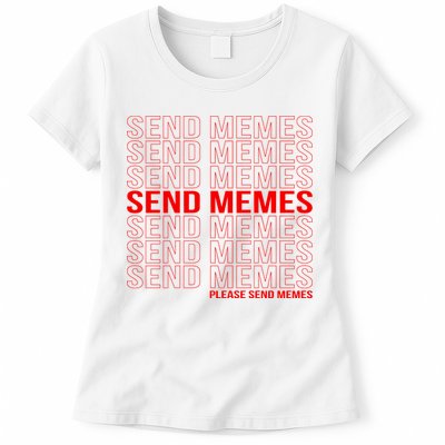 Please Send Memes Womens T-Shirt