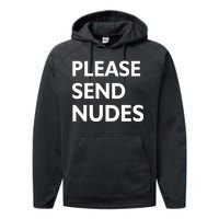 Please Send Nudes Performance Fleece Hoodie