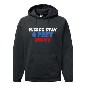 Please Stay 6 Feet Away From Me Performance Fleece Hoodie