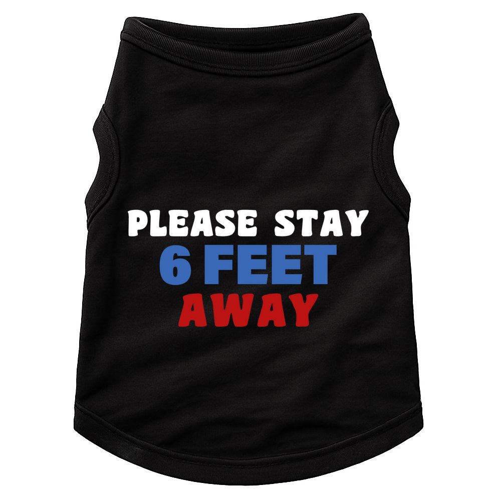 Please Stay 6 Feet Away From Me Doggie Tank