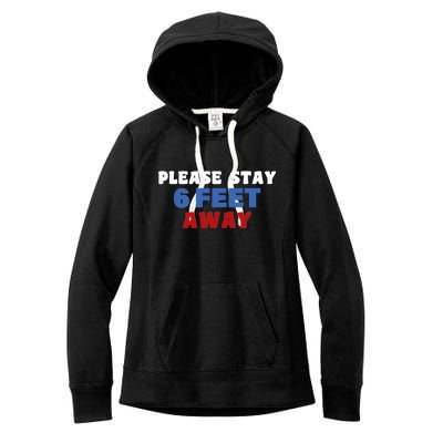 Please Stay 6 Feet Away From Me Women's Fleece Hoodie