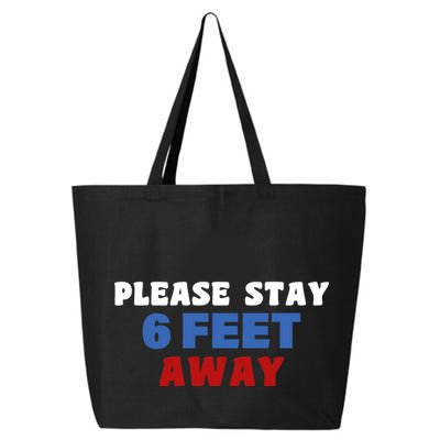 Please Stay 6 Feet Away From Me 25L Jumbo Tote