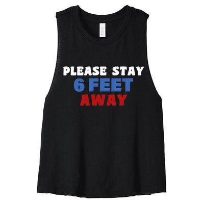 Please Stay 6 Feet Away From Me Women's Racerback Cropped Tank