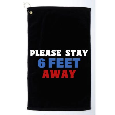 Please Stay 6 Feet Away From Me Golf Towel