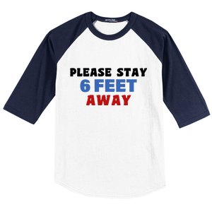 Please Stay 6 Feet Away From Me Baseball Sleeve Shirt