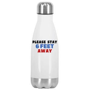 Please Stay 6 Feet Away From Me Stainless Steel Insulated Water Bottle