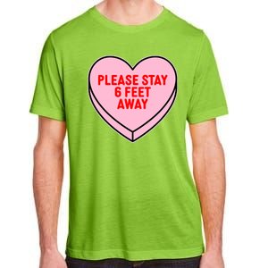 Please Stay 6 Feet Away Quarantine Anti-Valentine  Adult ChromaSoft Performance T-Shirt