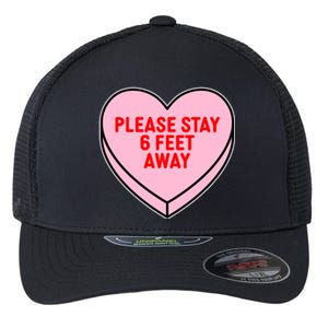 Please Stay 6 Feet Away Quarantine Anti-Valentine  Flexfit Unipanel Trucker Cap