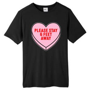 Please Stay 6 Feet Away Quarantine Anti-Valentine  Tall Fusion ChromaSoft Performance T-Shirt