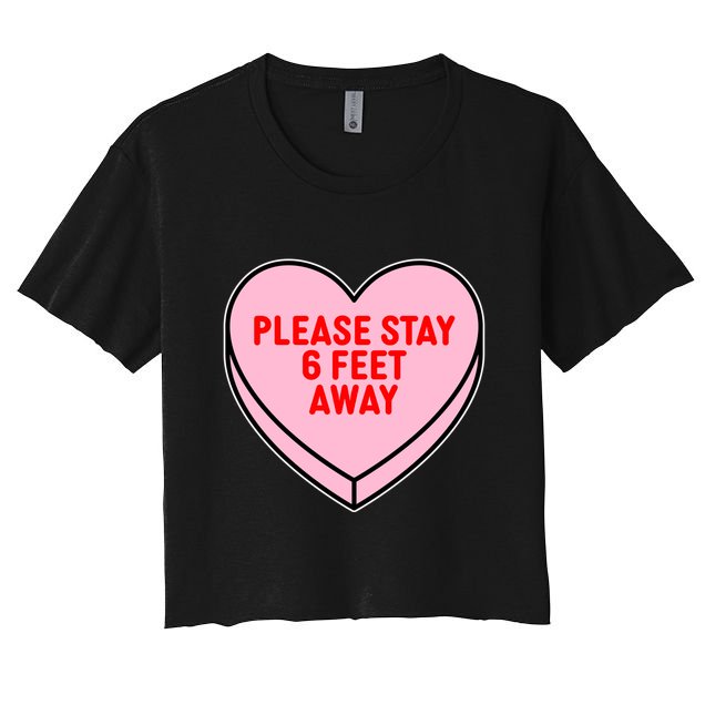 Please Stay 6 Feet Away Quarantine Anti-Valentine  Crop Top