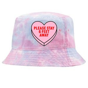 Please Stay 6 Feet Away Quarantine Anti-Valentine  Tie-Dyed Bucket Hat