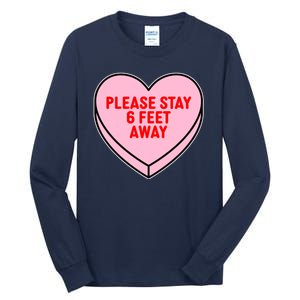 Please Stay 6 Feet Away Quarantine Anti-Valentine  Tall Long Sleeve T-Shirt