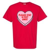 Please Stay 6 Feet Away Quarantine Anti-Valentine  Garment-Dyed Heavyweight T-Shirt