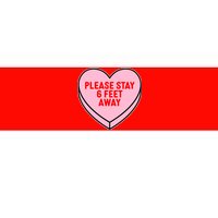 Please Stay 6 Feet Away Quarantine Anti-Valentine  Bumper Sticker