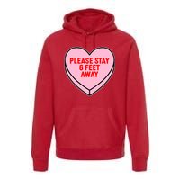 Please Stay 6 Feet Away Quarantine Anti-Valentine  Premium Hoodie