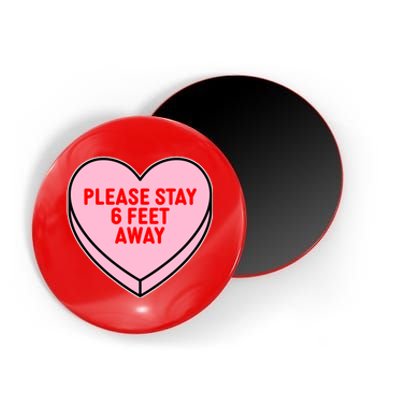 Please Stay 6 Feet Away Quarantine Anti-Valentine  Magnet