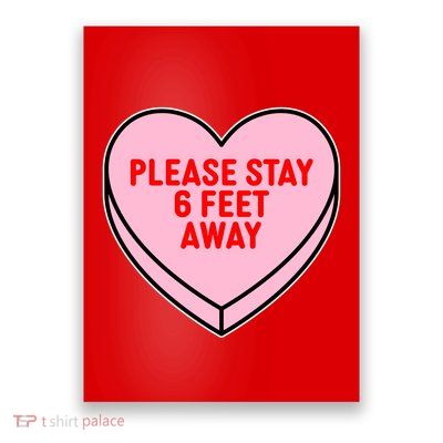 Please Stay 6 Feet Away Quarantine Anti-Valentine  Poster