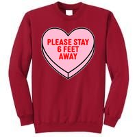 Please Stay 6 Feet Away Quarantine Anti-Valentine  Tall Sweatshirt