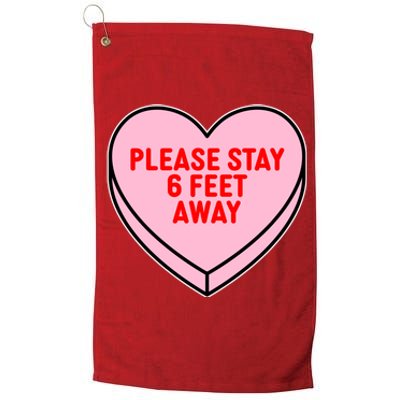 Please Stay 6 Feet Away Quarantine Anti-Valentine  Platinum Collection Golf Towel