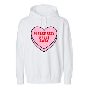 Please Stay 6 Feet Away Quarantine Anti-Valentine  Garment-Dyed Fleece Hoodie