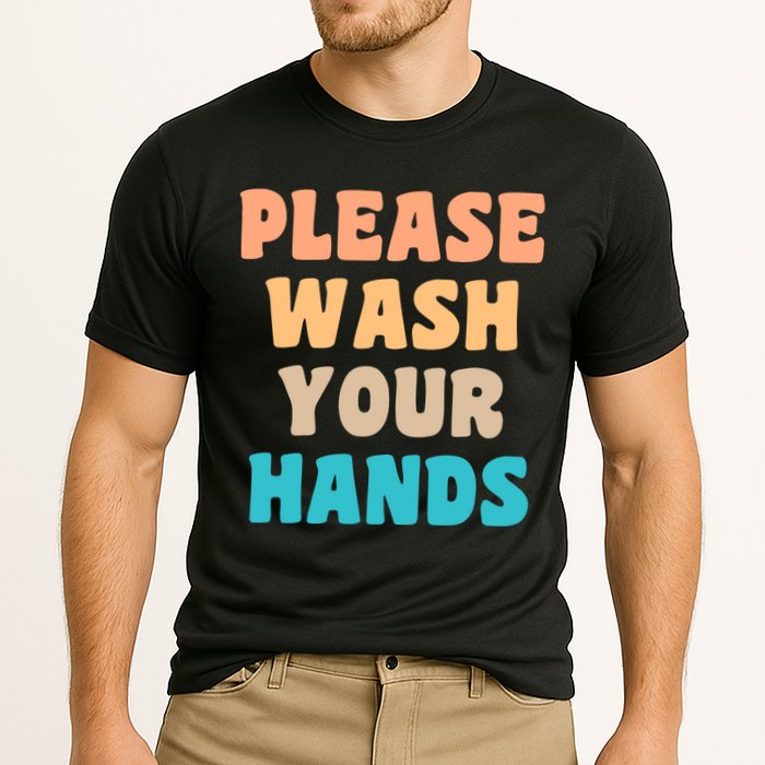 Please Wash Your Hands Cooling Performance Crew T-Shirt
