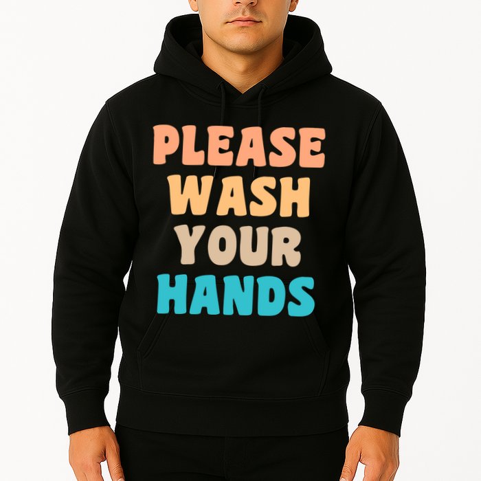 Please Wash Your Hands Hoodie