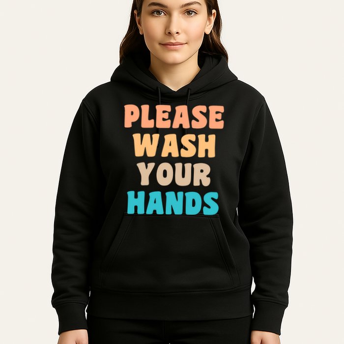 Please Wash Your Hands Hoodie